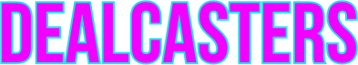 Dealcasters