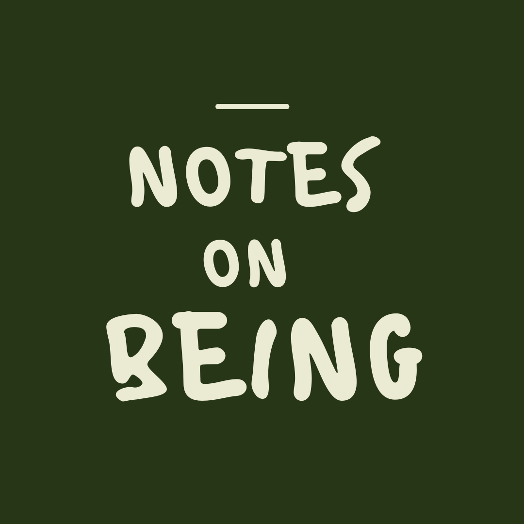 Notes on Being 