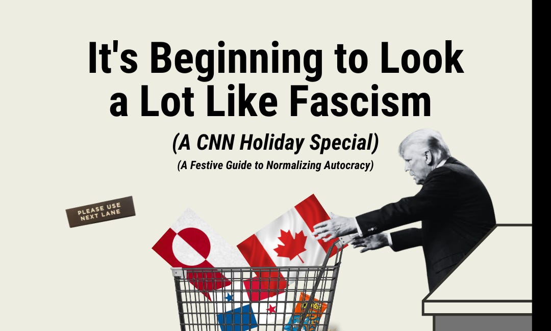It's Beginning to Look a Lot Like Fascism