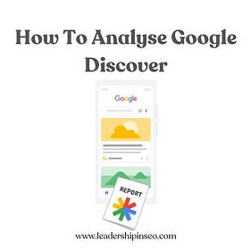 How to Analyse Google Discover
