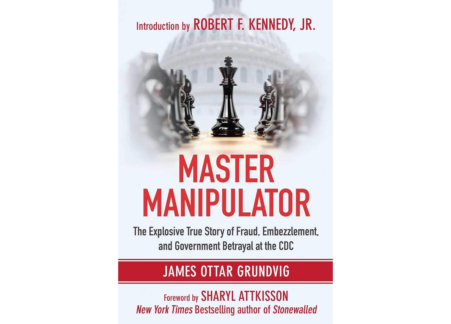 Cover of "Master Manipulator" by James Ottar Grundvig featuring chess pieces, with intro by RFK Jr. and foreword by Sharyl Attkisson. 