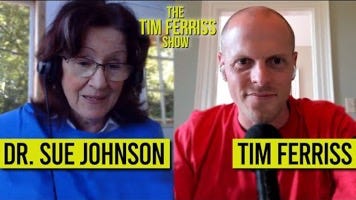 DR. SUE JOHNSON 
TIM FERRISS 