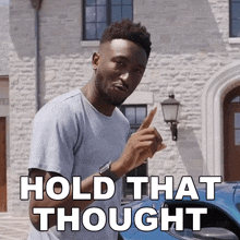 Hold That Thought GIFs | Tenor