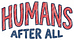 Humans After All
