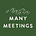 Many Meetings