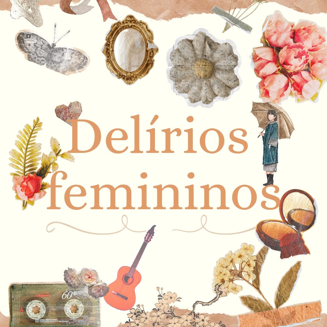 Delírios femininos