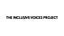 The Inclusive Voices Project
