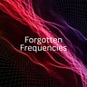 Forgotten Frequencies