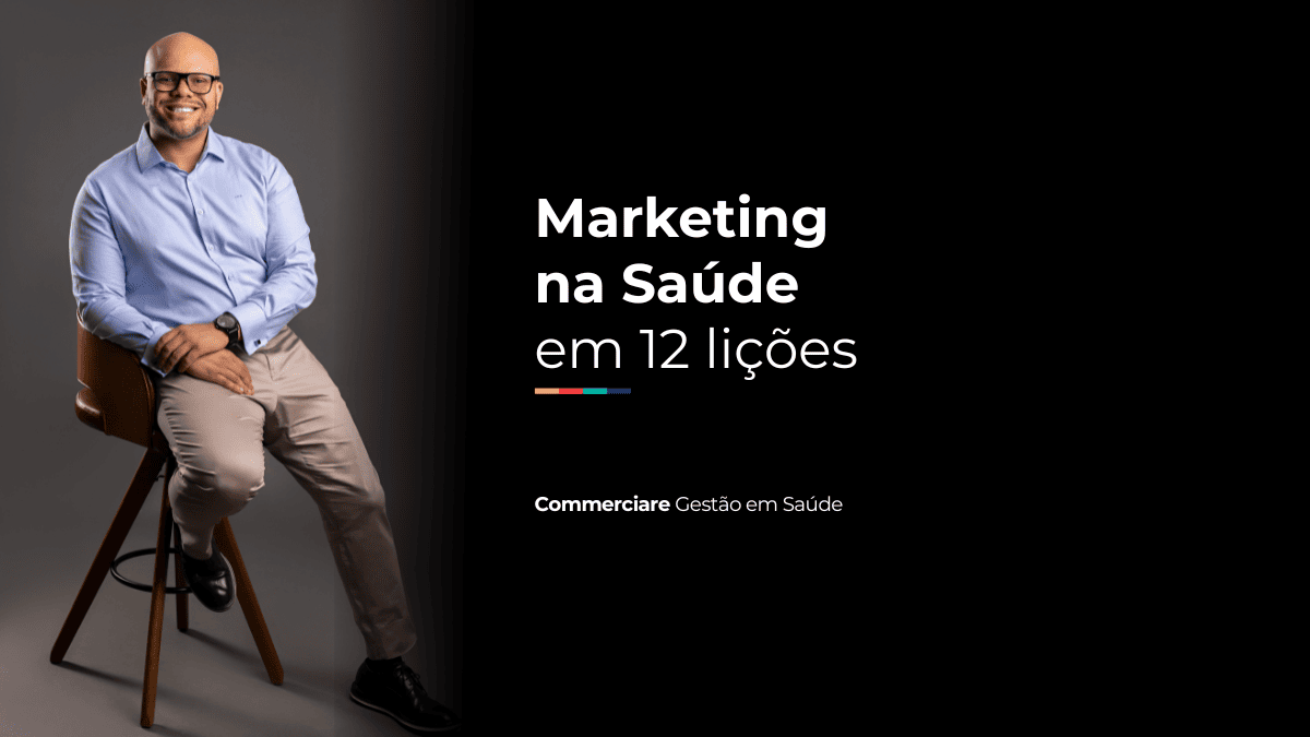 Marketing na Saúde em 12 lições