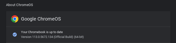 The About Page of the Chromebook Settings Panel Shows The Software is Up-to-date, With Version 113.0.5672.134. The screenshot taken on 20230524T202224 PDT