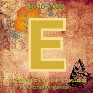 #AtoZChallenge 2026 letter E