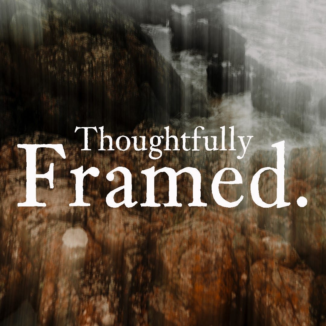 Thoughtfully Framed
