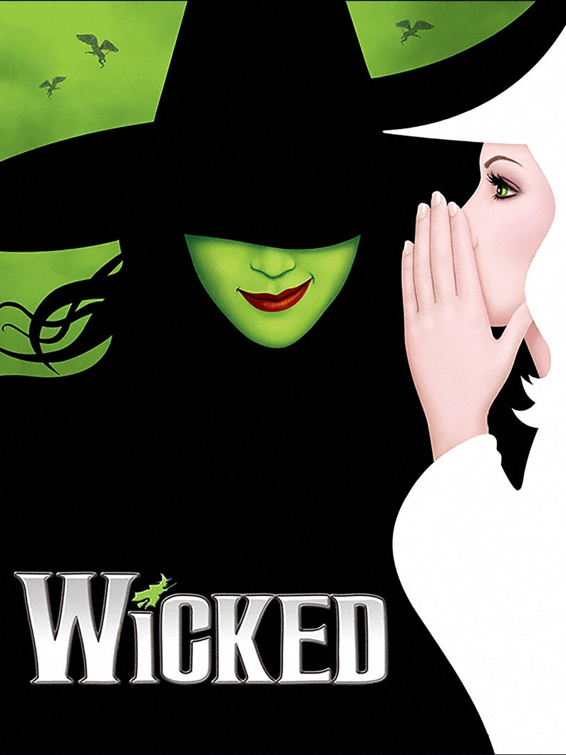 May include: Poster for the musical "Wicked" featuring a green-skinned witch with a black hat and a woman whispering. The title "Wicked" is in silver lettering at the bottom, with a green dragon graphic. May include: Poster for the musical "Wicked" featuring a green-skinned witch with a black hat and a woman whispering. The title "Wicked" is in silver lettering at the bottom, with a green dragon graphic.