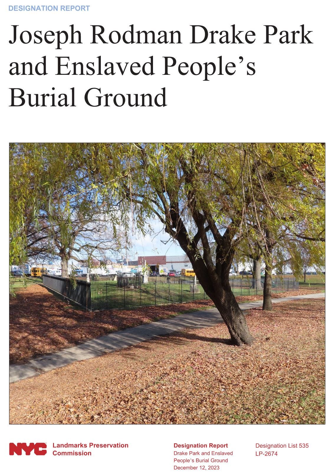 NYC Landmarks Preservation Commission Designation Report Cover, “Joseph Rodman Drake Park and Enslaved People’s Burial Ground,” Dec. 12, 2023. NYC Landmarks Preservation Commission Designation Report Cover, “Joseph Rodman Drake Park and Enslaved People’s Burial Ground,” Dec. 12, 2023.