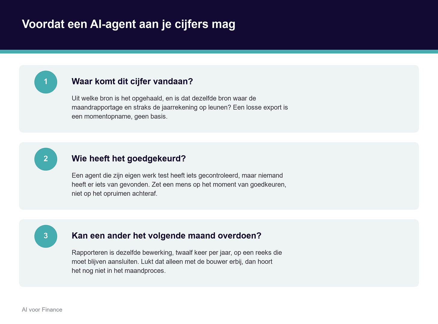 Drie vragen voordat een AI-agent aan je cijfers mag: waar komt het cijfer vandaan, wie heeft het goedgekeurd, en kan iemand anders het volgende maand overdoen Drie vragen voordat een AI-agent aan je cijfers mag: waar komt het cijfer vandaan, wie heeft het goedgekeurd, en kan iemand anders het volgende maand overdoen