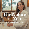 The Nature of You : Recovering Self Through Plant Wisdom