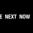 The Next Now: o futuro é agora