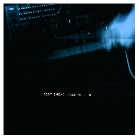 portishead-machine-gun-432081.jpg