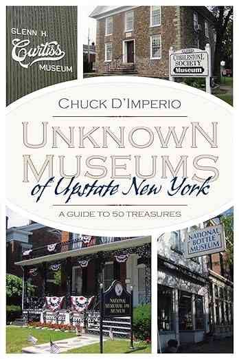 Unknown Museums of Upstate New York