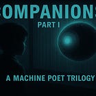 Companions Part I