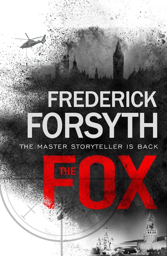 The Fox by Frederick Forsyth – digested read | Frederick Forsyth | The  Guardian