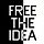 FREE THE IDEA