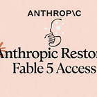 Anthropic Restores Fable 5 Access