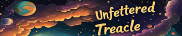 Unfettered Treacle