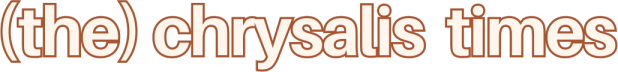 🐛(the) chrysalis times🦋
