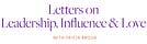 Letters on Leadership, Influence & Love