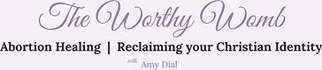 The Worthy Womb with Amy Dial