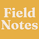 Field Notes by Blair Hickman