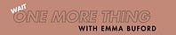 (Wait) One More Thing