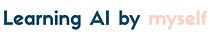 Learning AI by myself
