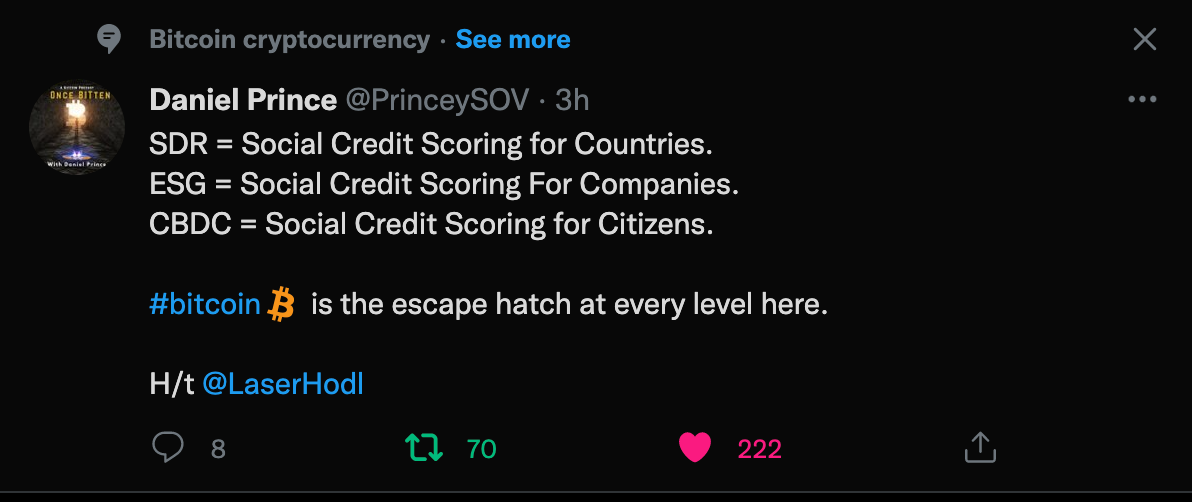 x
IrrEB
Bitcoin cryptocurrency • See more
Daniel Prince
@PrinceySOV • 3h
SDR = Social Credit Scoring for Countries.
ESG = Social Credit Scoring For Companies.
CBDC = Social Credit Scoring for Citizens.
#bitcoin$ is the escape hatch at every level here.
@LaserHodl
70
222 x
IrrEB
Bitcoin cryptocurrency • See more
Daniel Prince
@PrinceySOV • 3h
SDR = Social Credit Scoring for Countries.
ESG = Social Credit Scoring For Companies.
CBDC = Social Credit Scoring for Citizens.
#bitcoin$ is the escape hatch at every level here.
@LaserHodl
70
222