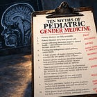 Ten Myths of Pediatric Gender Medicine