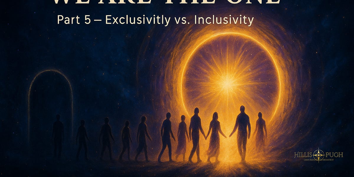 Part 5 — Exclusivity vs. Inclusivity - by Hillis Pugh