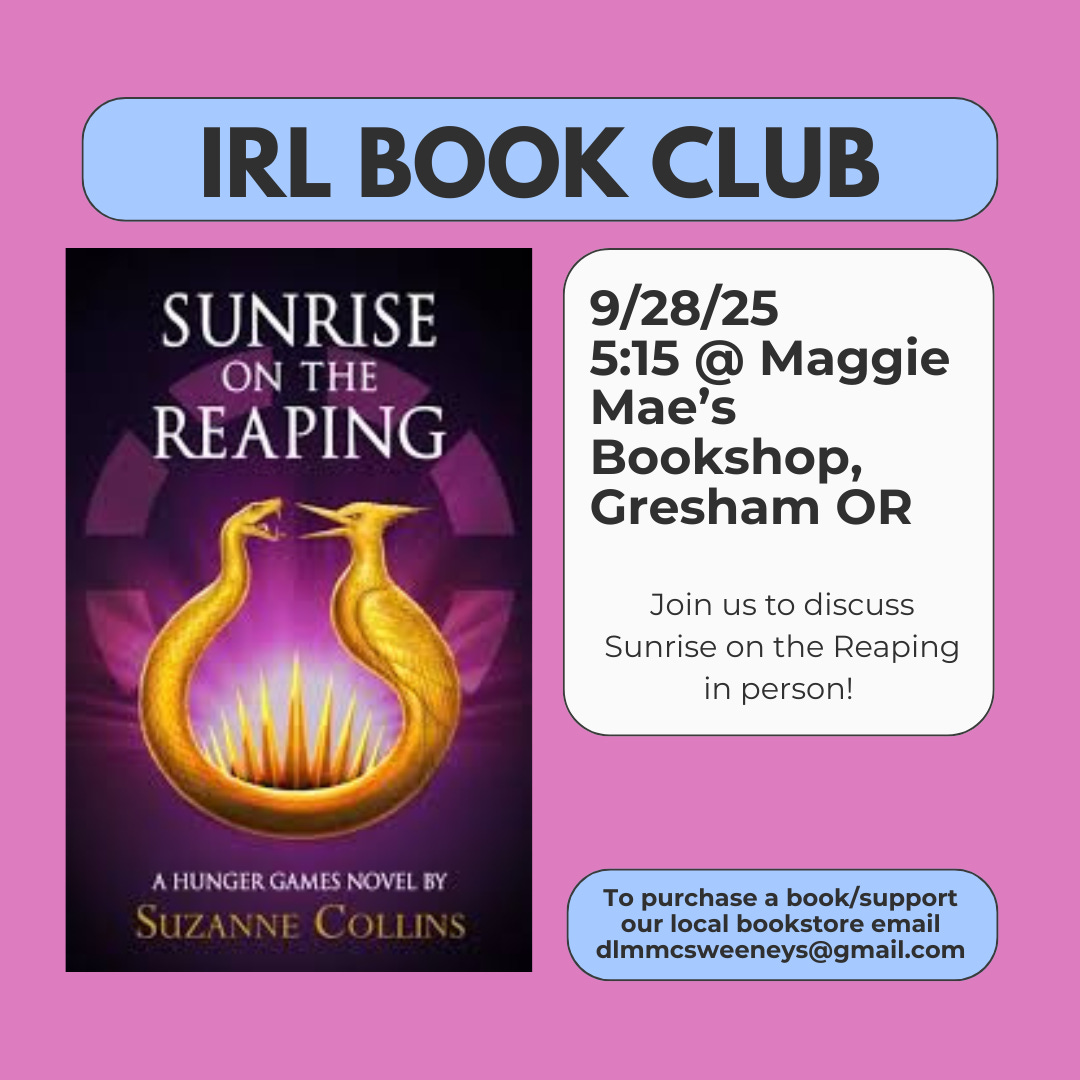 IRL book club sunrise on the reaping 9/28/25 at 5:15 at Maggie Mae's bookshop in Gresham OR