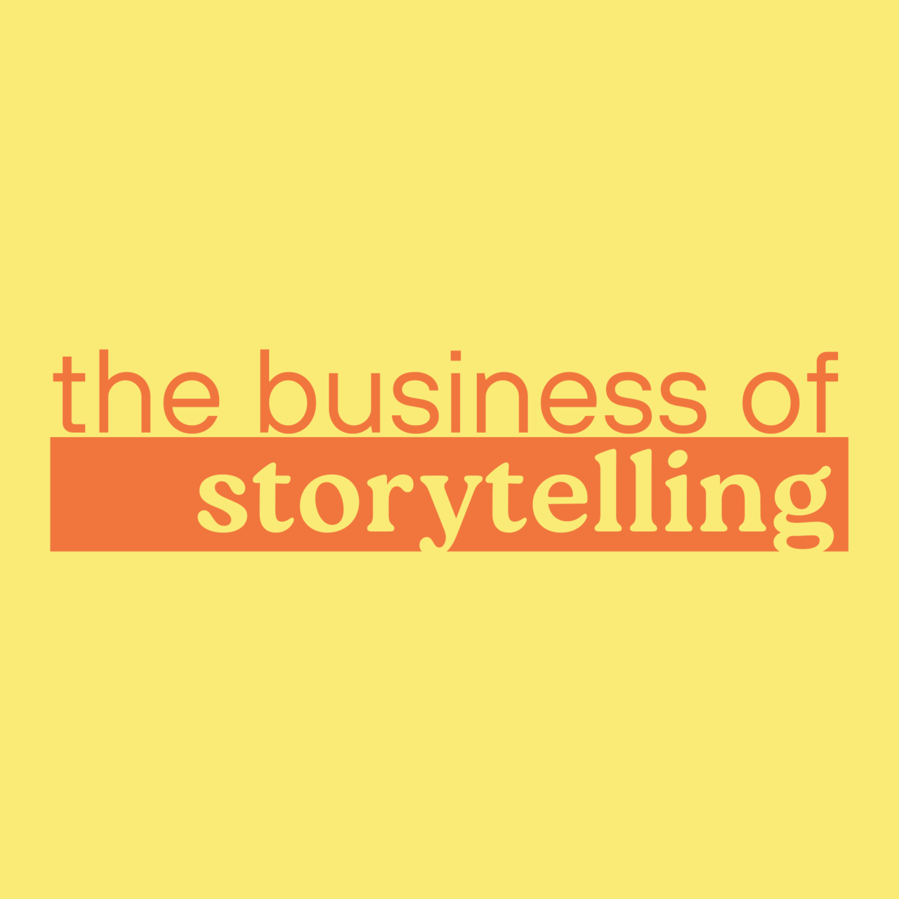 The Business of Storytelling