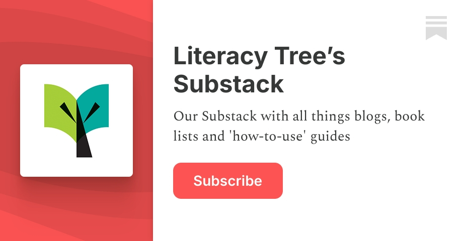 Literacy Tree’s Substack | LiteracyTree | Substack