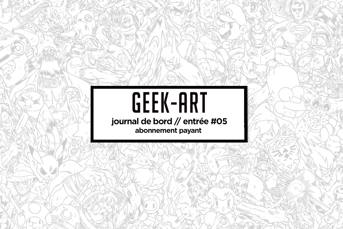 Geek-Art - Journal de Bord - by Geek Art Thomas Olivri