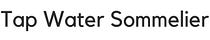 Tap Water Sommelier