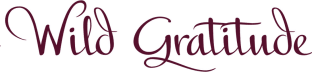 Wild Gratitude
