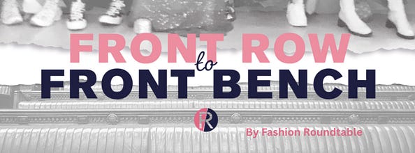 Front Row to Front Bench by Fashion Roundtable