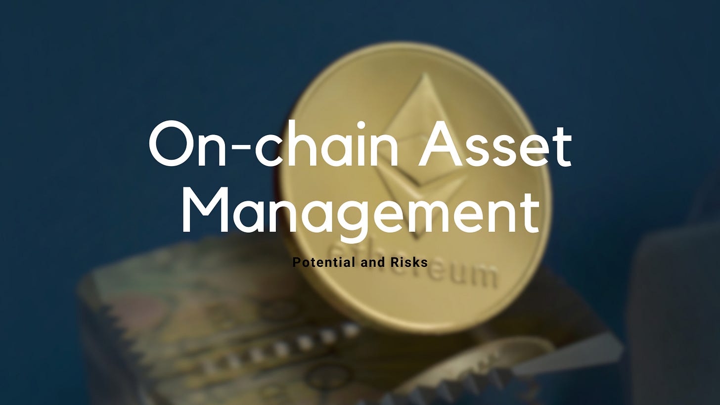 On-Chain Asset Management: Potential and Risks