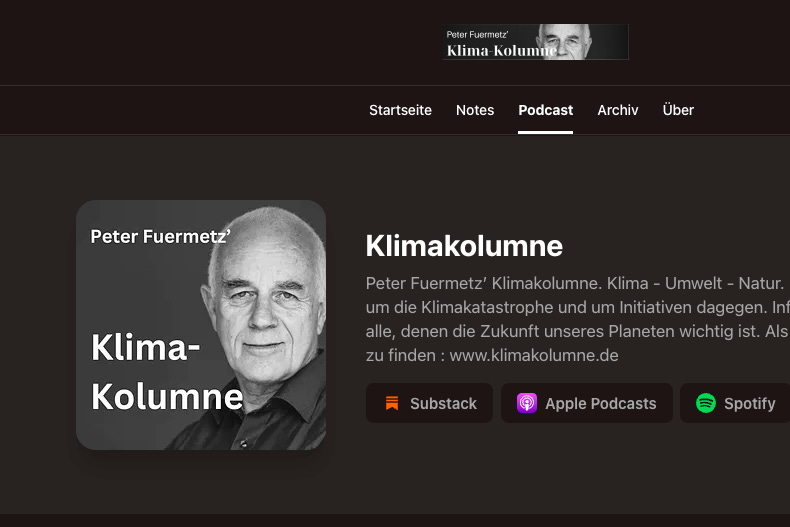 Screenshot der Podcast-Seite «Klimakolumne» von Peter Fuermetz: links ein schwarzweisses Porträt von Peter Fuermetz mit dem Titel «Klima-Kolumne», rechts eine Kurzbeschreibung des Podcasts sowie Buttons zu Substack, Apple Podcasts und Spotify.