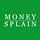Moneysplain