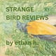 Strange Bird Reviews