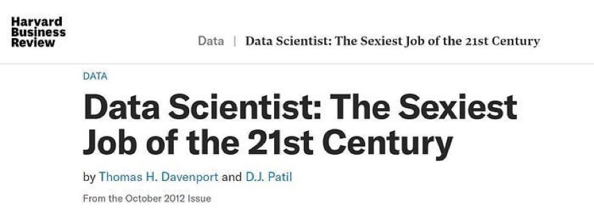 Data Scientist is the sexiest job of the 21st century.