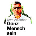 Ganz Mensch sein